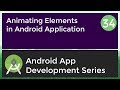 Android Application Development Tutorial for Beginners - #34 | 2017 | Animations in Android App