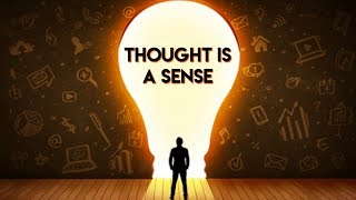 Thought Is a Sense (The Realization That Can Change Your Life) - Teal Swan