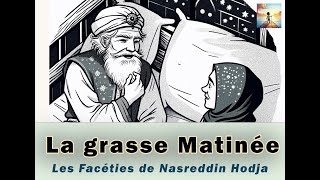 LA GRASSE MATINEE DE NASREDDIN - Les Facéties de Nasreddin Hodja - #humour #histoire #drole  #blague