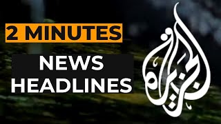 Al Jazeera's News Headline 27/05/2023