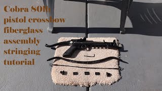 Cobra 80lb Pistol Crossbow Fiberglass Assembly Stringing Tutorial | ASMR No Commentary