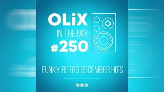 Funky Retro December Hits (OLiX in the Mix #250 )