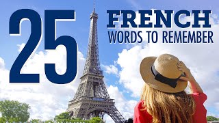 Top 25 French Words You Should Remember