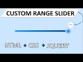 Custom Range Slider With HTML + CSS + JQUERY  | CUSTOM RANGE Slider With Number Values.