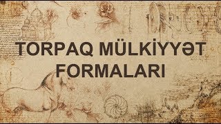 Torpaq mülkiyyət formaları - Azərbaycan tarixi