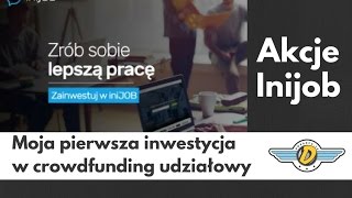 IniJob – moja pierwsza inwestycja w crowdfunding udziałowy