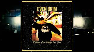 even bkim - Nothing New Under the Sun - Official Lyric Video