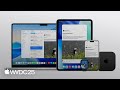 WWDC25 Platforms State of the Union: Meet the new design