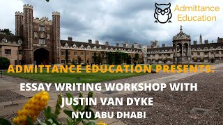 Essay Writing Workshop with Justin van Dyke from NYU Abu Dhabi- Admittance Education