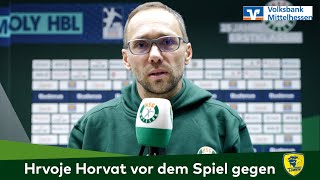 Neuer Cheftrainer Hrvoje Horvat vor dem ersten Spiel!