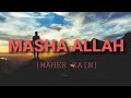 Maher Zain - Masha Allah (Lyrics)