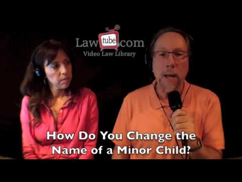 How do you change a minor child's name? How do you change a minor child's name?
