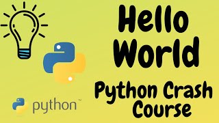 Hello World Program | Python Crash Course for Absolute Beginners