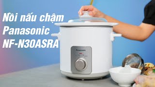 Trải nghiệm nồi nấu chậm Panasonic NF-N30ASRA: nâu đơn giản, dinh dưỡng cao!