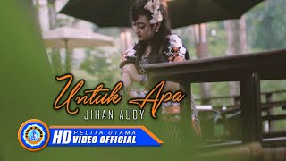 Jihan Audy - Untuk Apa