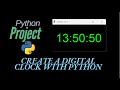 Python project #5 Create a digital clock with python and tkinter.
