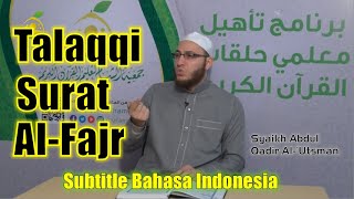 26. Talaqqi Surat Al Fajr | Syaikh Abdul Qadir Al Utsmani (Sub. Bahasa Indonesia)