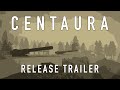 CENTAURA : RELEASE TRAILER