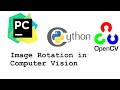 Image Rotation in Computer Vision using OpenCV Python
