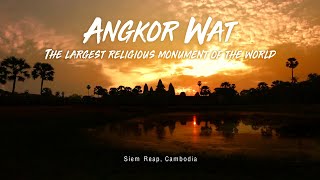 Angkor Wat - The largest religious monument of the world