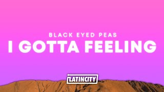 Black Eyed Peas – I Gotta Feeling (Lyrics)