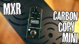 MXR Carbon Copy Mini - Demo