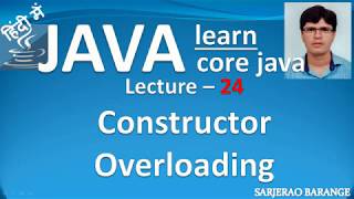 Learn Core Java : constructor overloading in java ( no arguments and parameterized constructor )