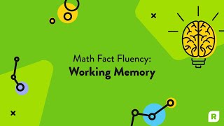 Math Fact Fluency: Working Memory