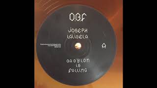 Babylon Is Falling - O.B.F feat Joseph Lalibela - O.B.F Records OBFRREC1209