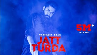 Jatt Turda - Varinder Brar (Official Video) | Latest punjabi songs 2022 | New Punjabi Songs 2022