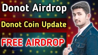 Donot Airdrop Mining App | Donot Coin New Update Withdraw | Donot Claim Airdrop Crypto 2025