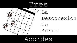 Tres Acordes - T02E07: La Desconexión de Adriel