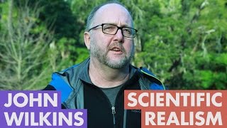 John Wilkins - Scientific Realism & Structural Realism