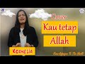 Kau Tetap Allah - Cover by Kornelia