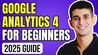 Google Analytics 4 Tutorial for Beginners (2025) –Quick & Easy Guide!