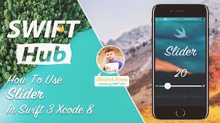 How to Use Slider in Swift 3 Xcode 8