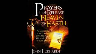 Prayers that release Heaven on Earth - John Eckhardt with soft music and natural sounds in 432hz