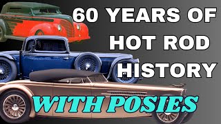 60 YEARS OF HOT ROD HISTORY WITH KEN POSIES