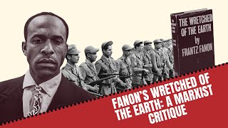 Fanon's Wretched of the Earth: A Marxist critique | Revolution Festival 2023