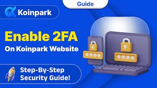 Enable 2FA on Koinpark Website | Step-by-Step Security Guide!