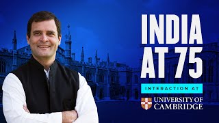 Shri Rahul Gandhi's interaction at the University Of Cambridge, on 'India at 75'