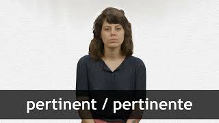 How to pronounce PERTINENT / PERTINENTE in French