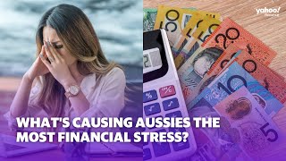 What is causing Aussies the most financial stress? | Yahoo Australia