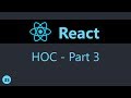ReactJS Tutorial - 35 - Higher Order Components (Part 3)