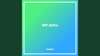 RIP ADCs