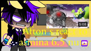 Afton’s react to asmina 6.5 BIO NUTTY 🌰