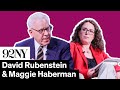 David Rubenstein with Maggie Haberman: The Highest Calling