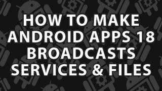 How to Make Android Apps 18