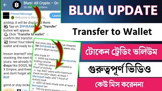 blum new update | blum transfer to wallet | blum token trading