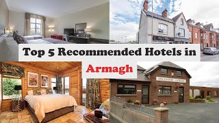 Top 5 Recommended Hotels In Armagh | Best Hotels In Armagh